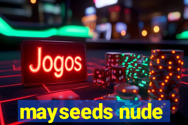 mayseeds nude